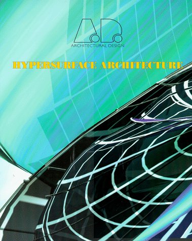 Hypersurface Architecture: Architectural Design n. 133