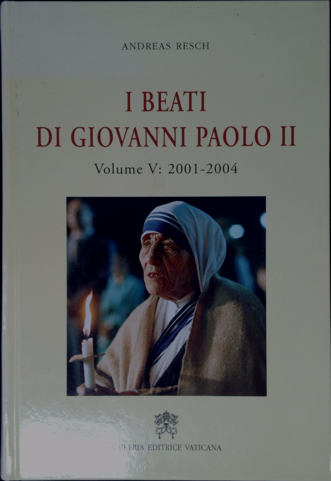 I beati di Giovanni Paolo II Volume 5: 2001-2004