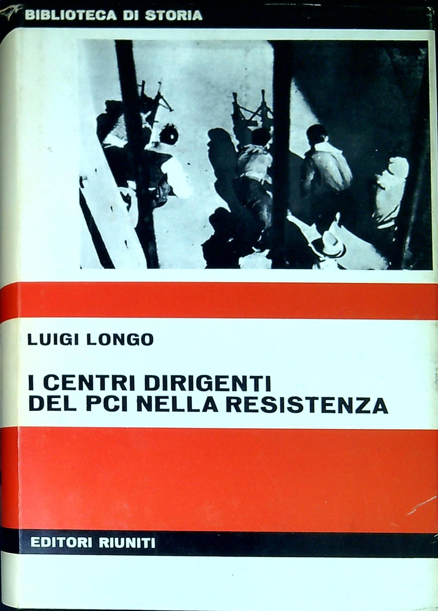 I centri dirigenti del PCI nella resistenza