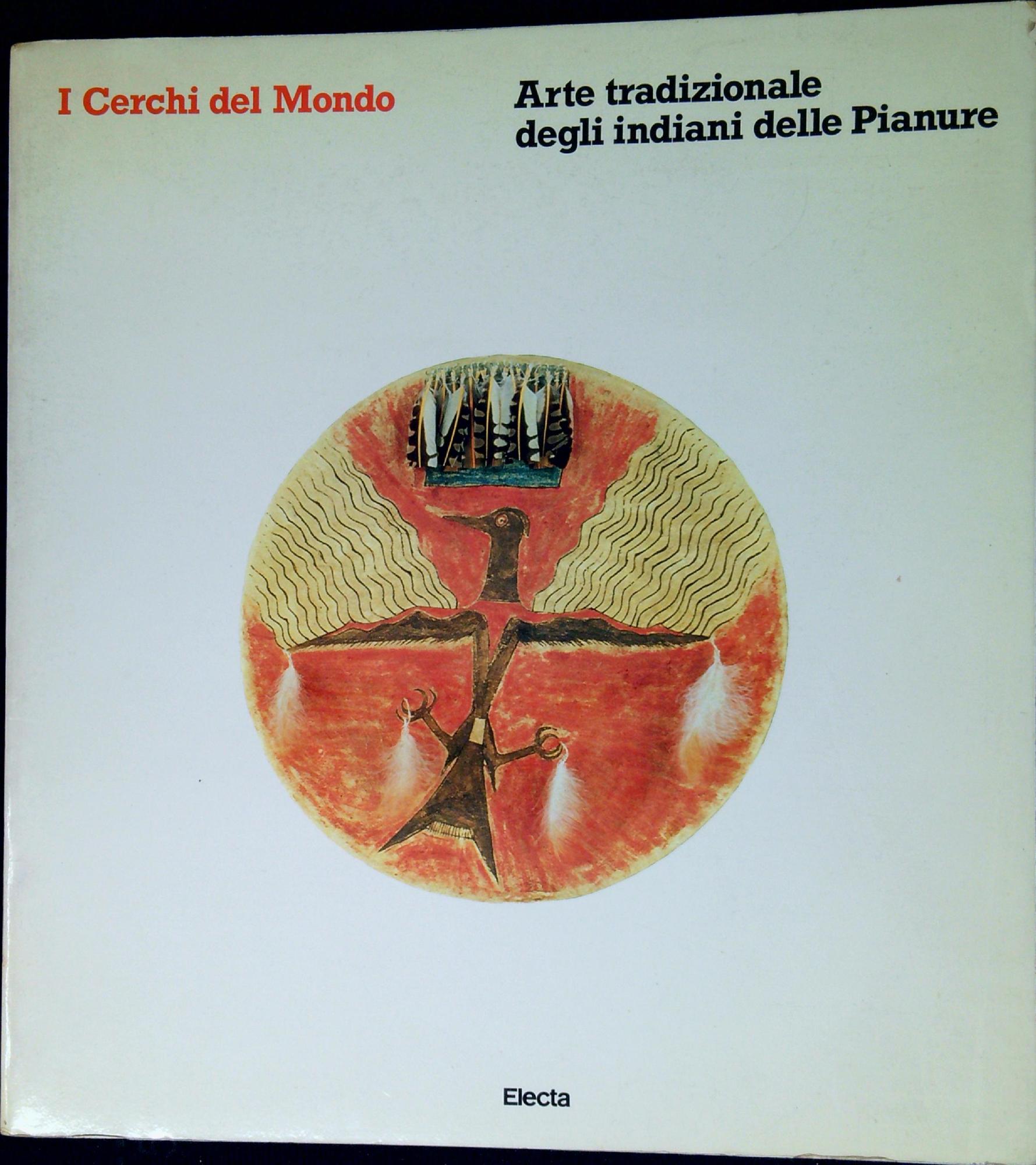 I cerchi del mondo: arte tradizionale degli indiani delle Pianure