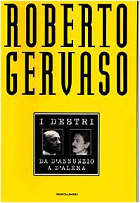 I destri. Da D'Annunzio a D'Alema