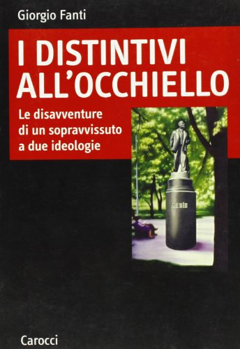 I distintivi all'occhiello. Le disavventure di un sopravvissuto a due …