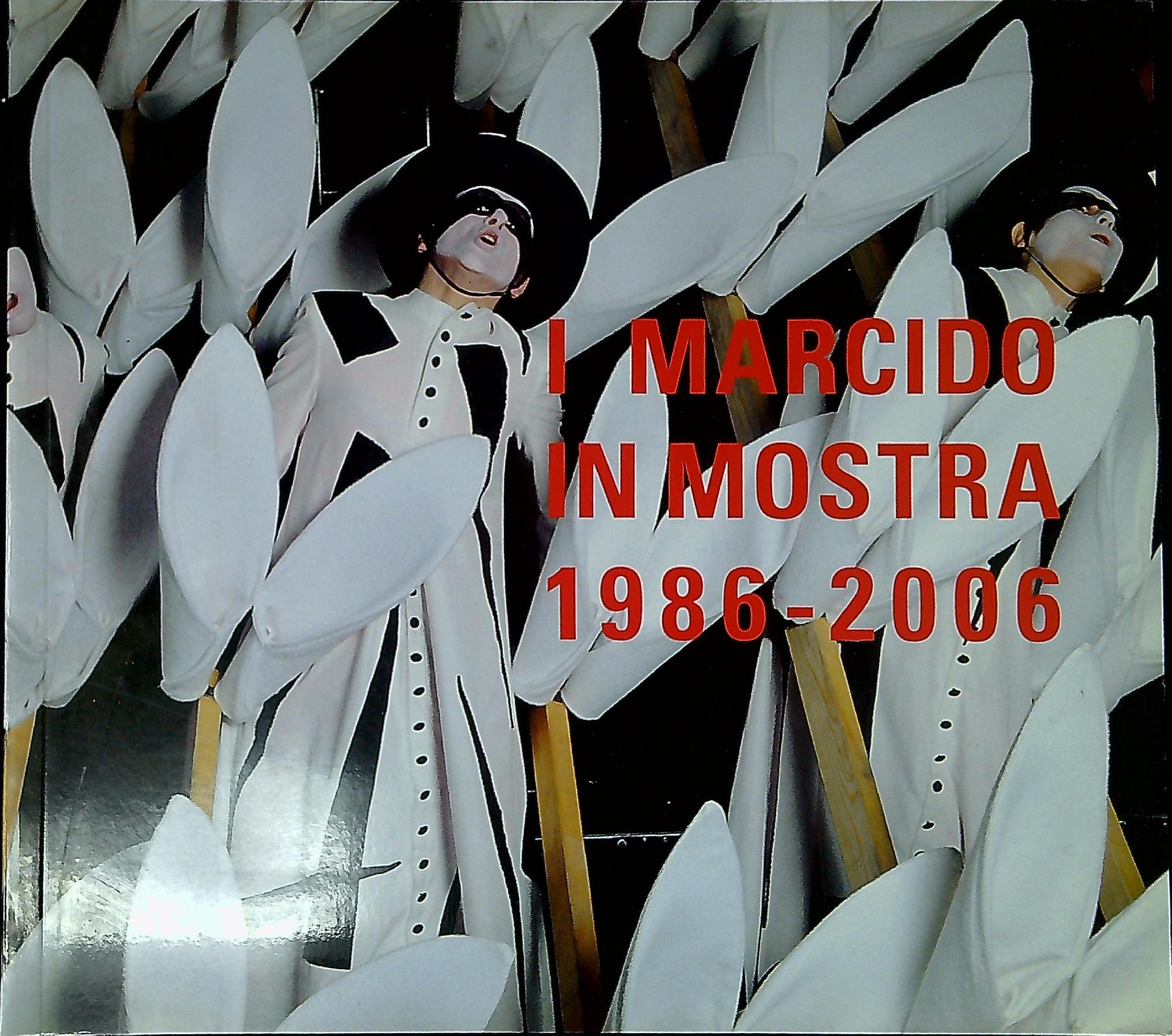 I Marcido in mostra: 1986-2006