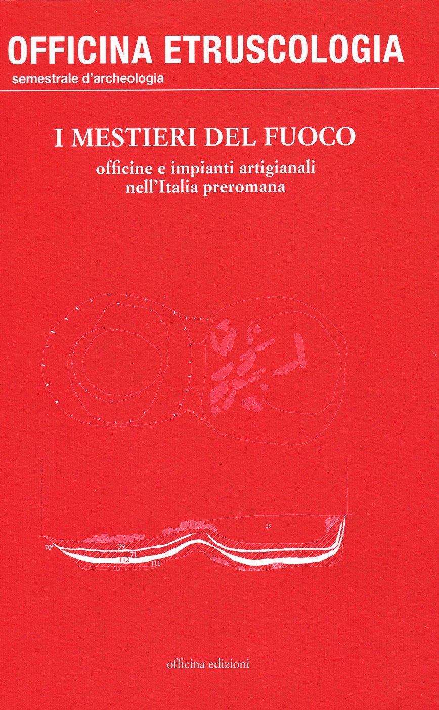 I mestieri del fuoco. Officine e impianti artigianali nell'Italia preromana