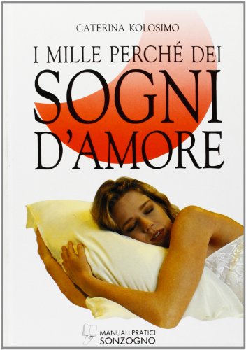 I mille perché dei sogni d'amore