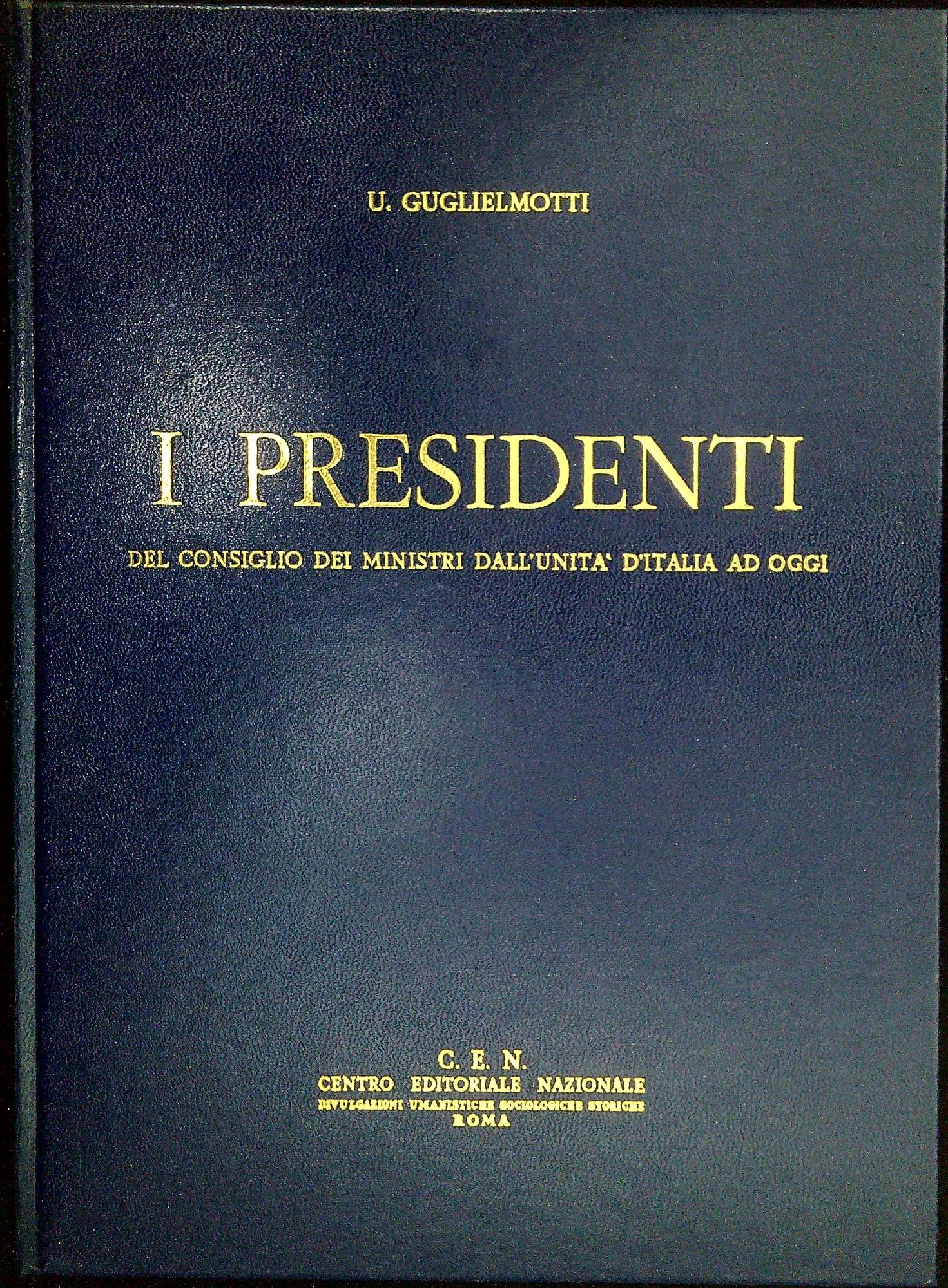 I Presidenti del Consiglio dei Ministri dall'unita d'Italia ad oggi