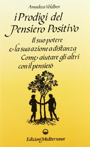 I prodigi del pensiero positivo