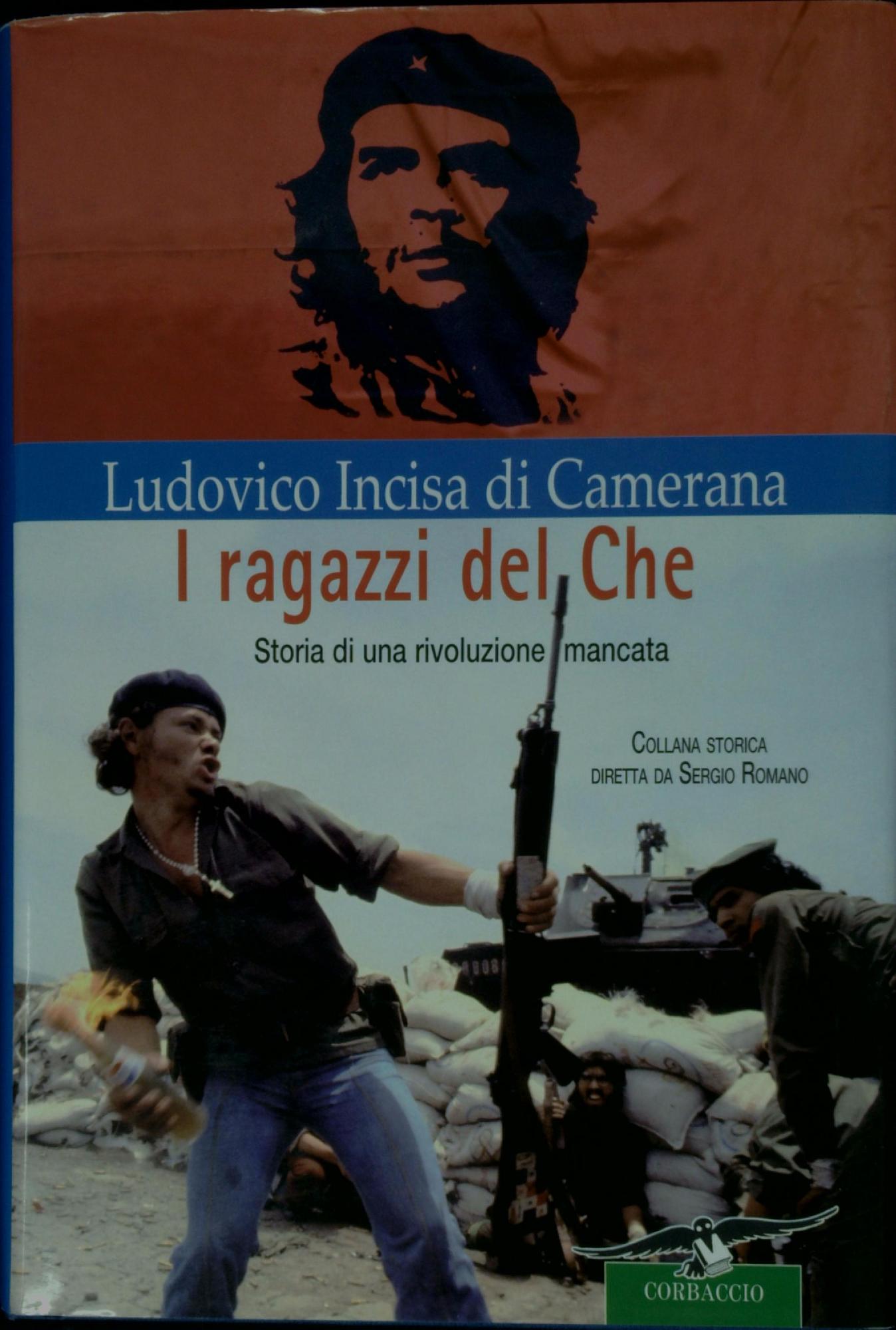 I ragazzi del Che : storia di una rivoluzione mancata