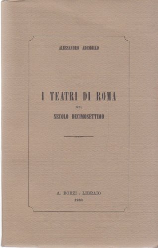 I Teatri Di Roma Nel Secolo Decimosettimo