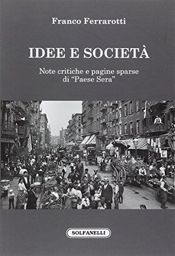 Idee e società. Note critiche e pagine sparse di «Paese …