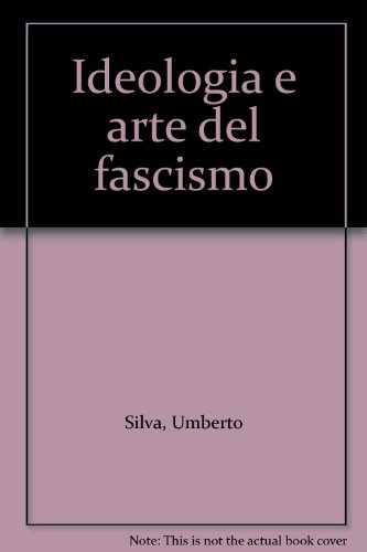 Ideologia E Arte Del Fascismo