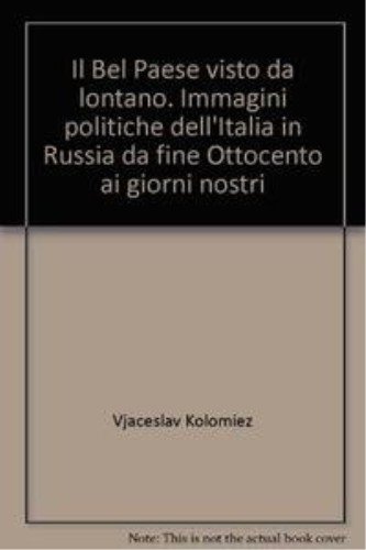 Il Bel Paese visto da lontano. Immagini politiche dell'Italia in …