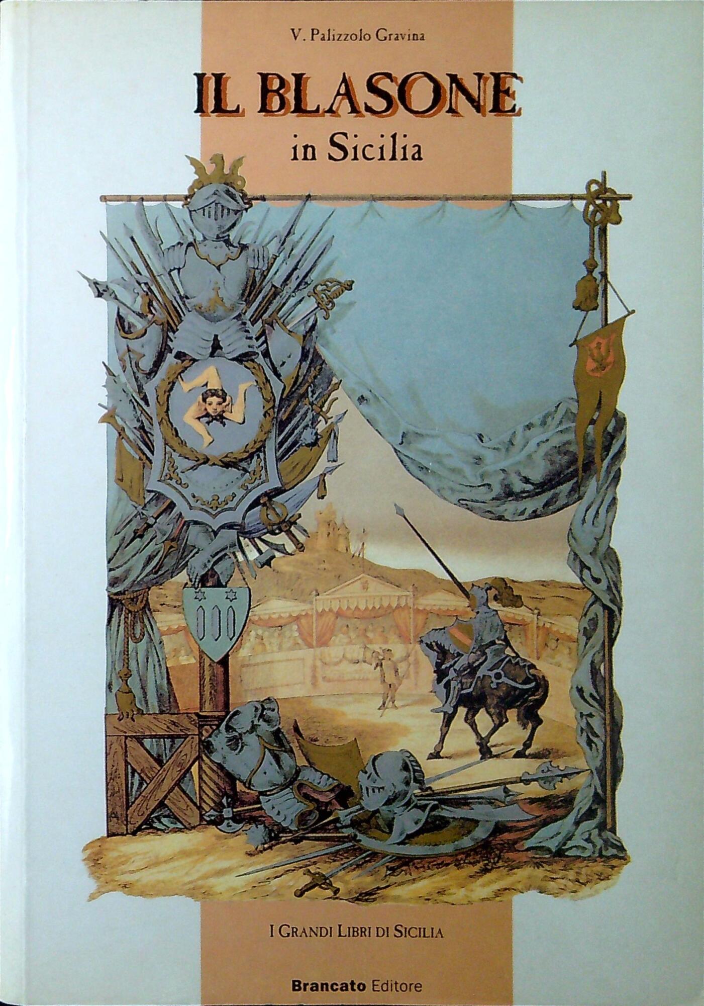 Il blasone in Sicilia : raccolta araldica con dizionario di …