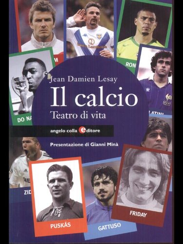 Il calcio. Teatro di vita