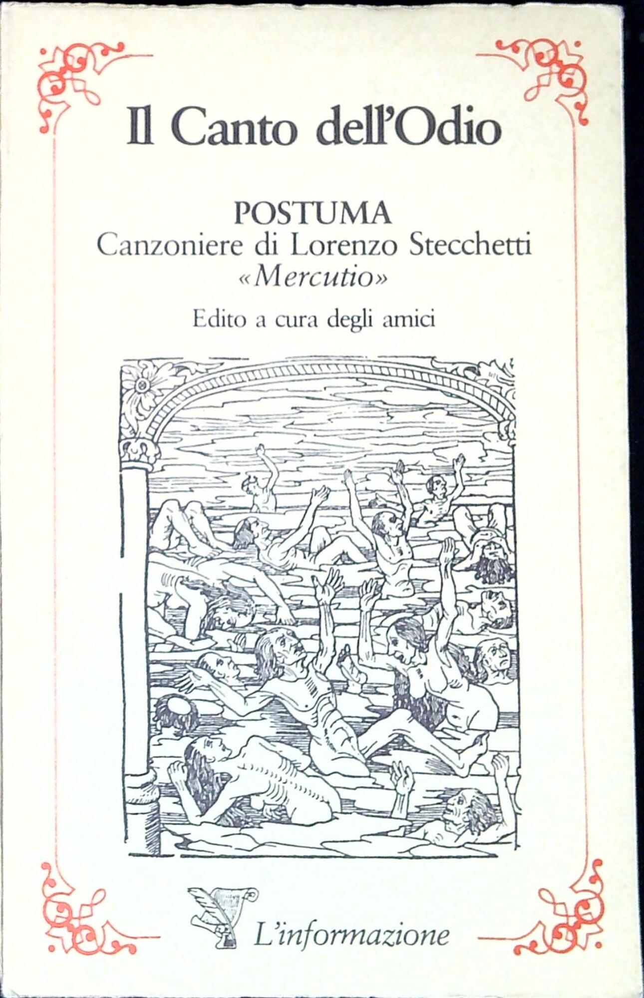 Il canto dell'odio. Postuma, canzoniere di Lorenzo Stecchetti "Mercutio"