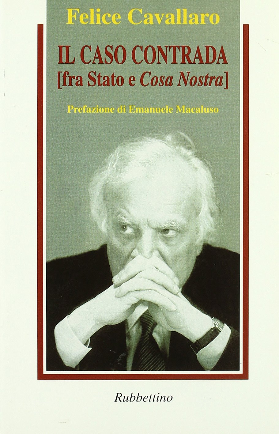 Il caso Contrada (fra Stato e Cosa Nostra)