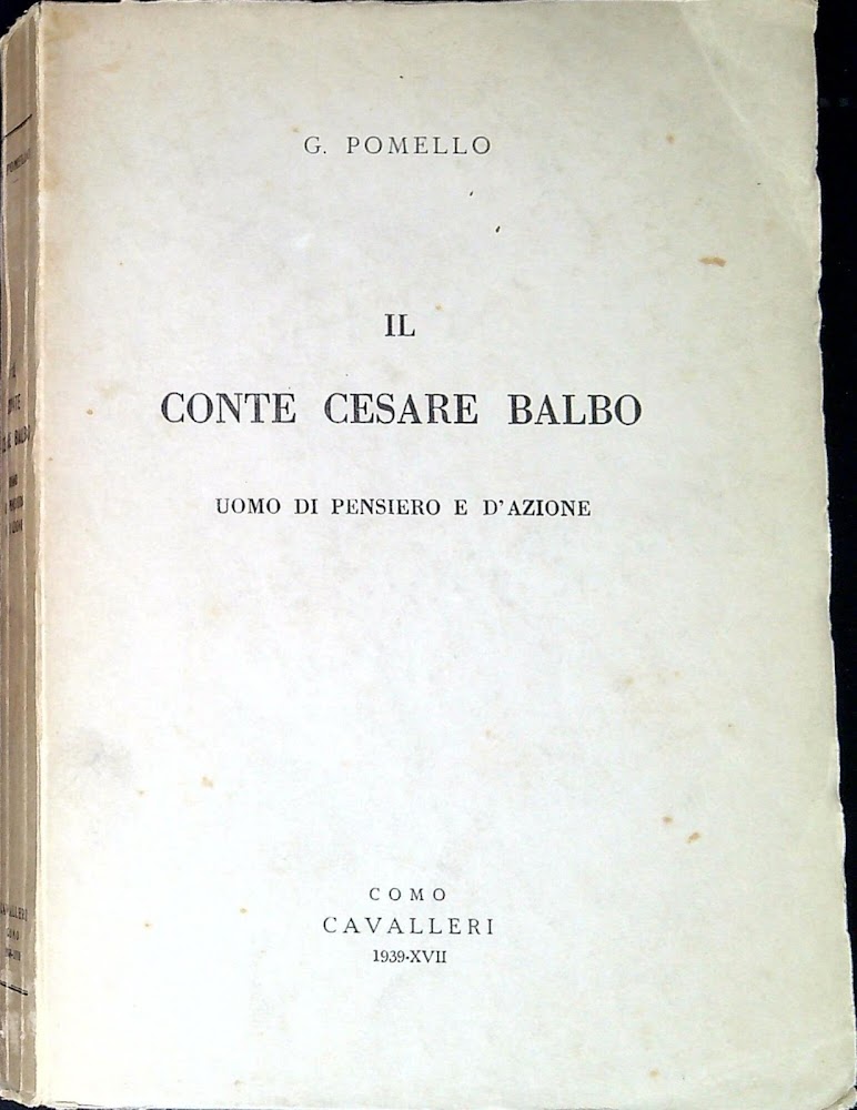 Il conte Cesare Balbo, uomo di pensiero e d'azione