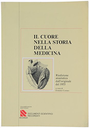 IL CUORE DELLA STORIA DELLA MEDICINA.