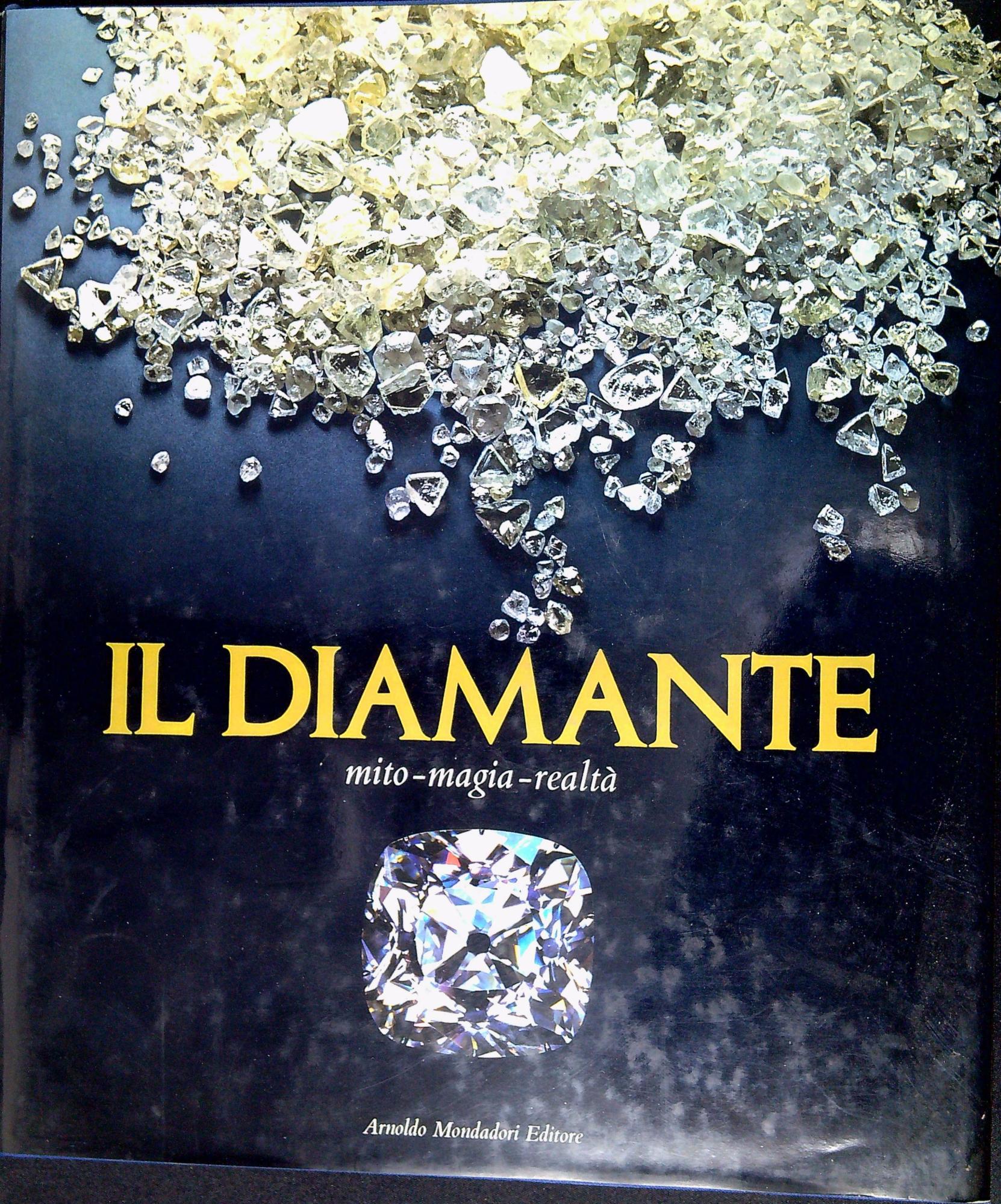Il diamante : mito, magia, realtà