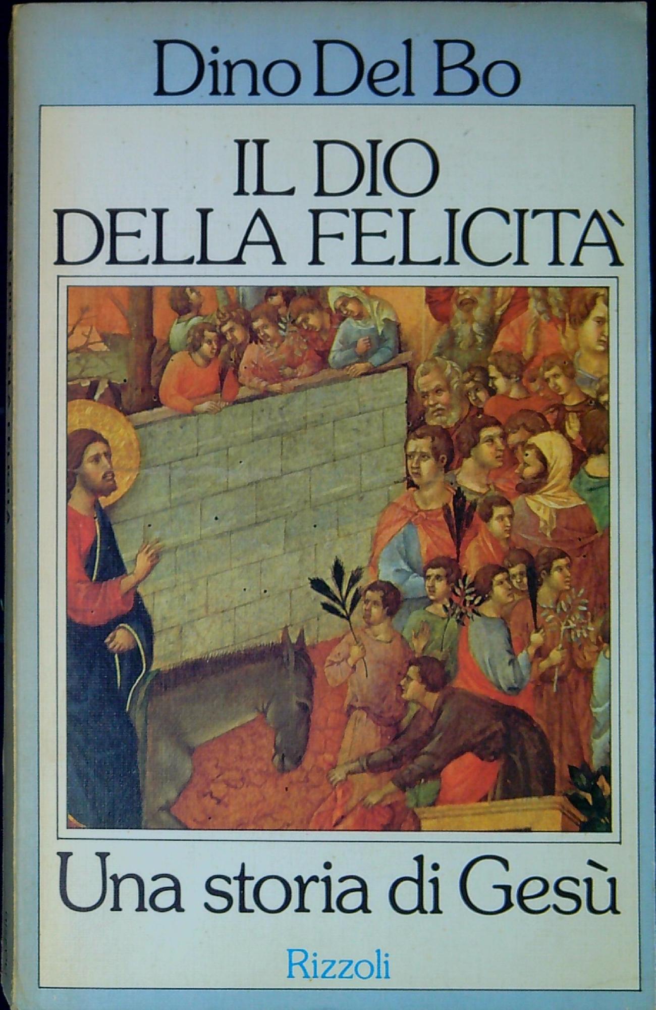 Il Dio della felicità : una storia di Gesù