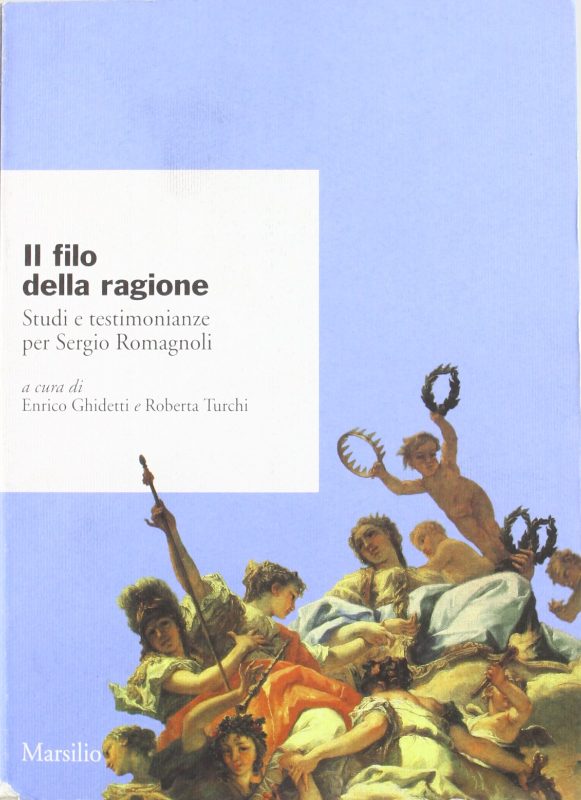 Il filo della ragione. Studi e testimonianze per Sergio Romagnoli