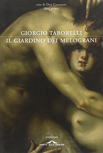 Il giardino dei melograni. Vita di don Giovanni: 1