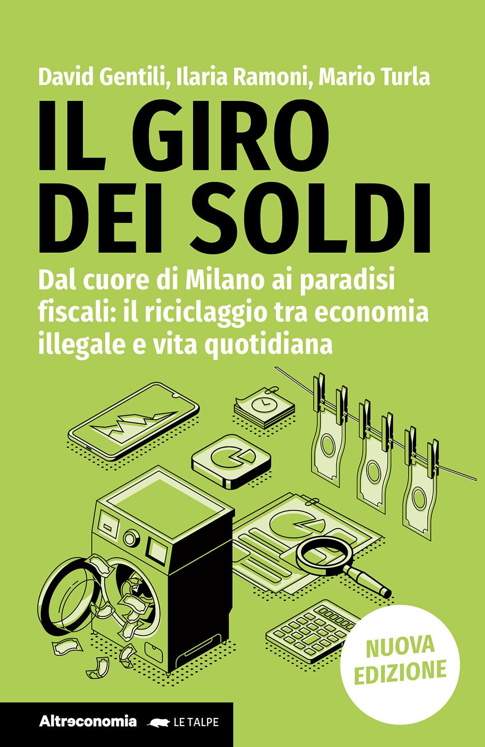 Il giro dei soldi. Dal cuore di Milano ai paradisi …