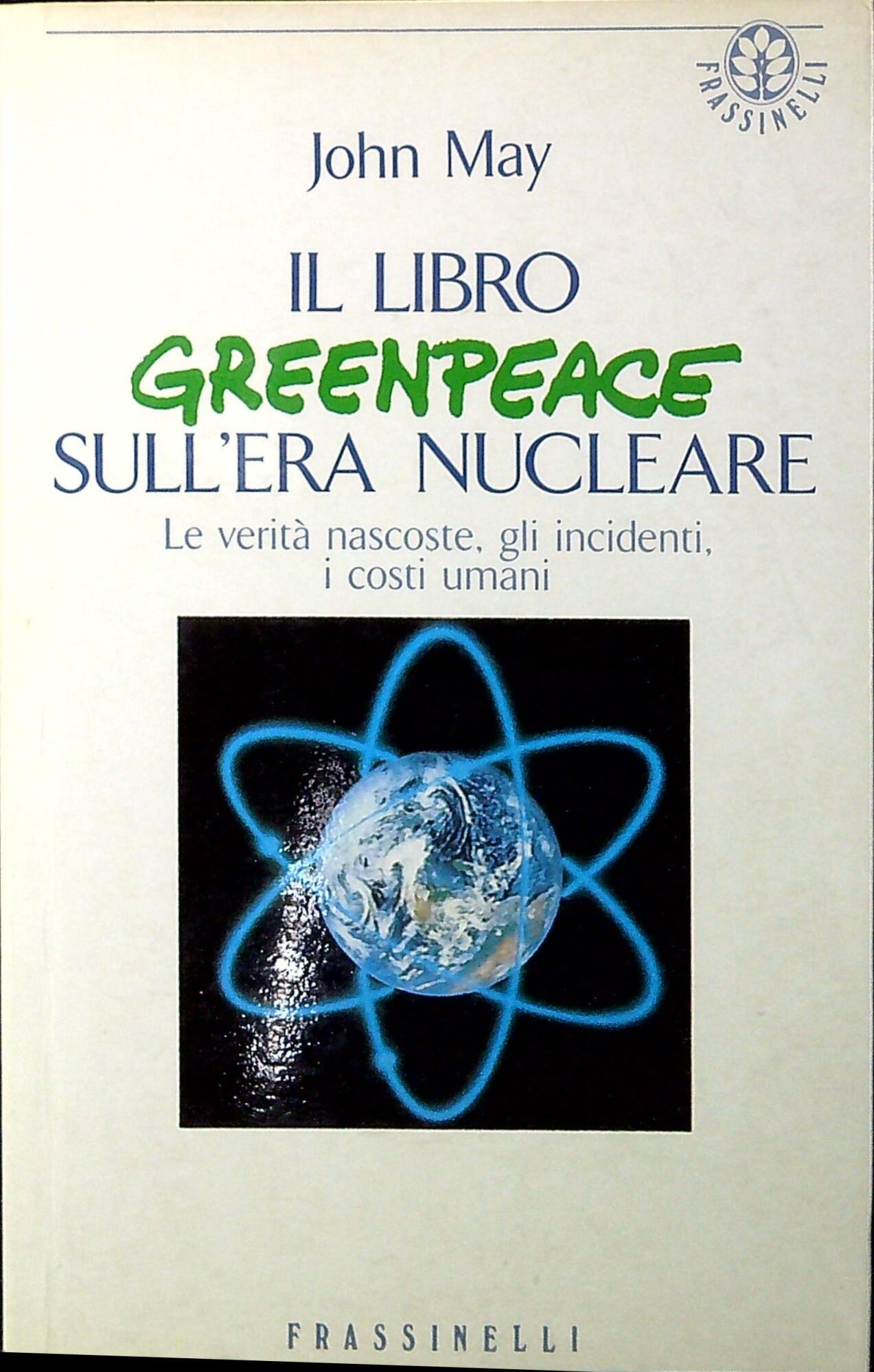 Il libro di Greenpeace sull'era nucleare