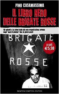 Il libro nero delle Brigate rosse. Gli episodi e le …