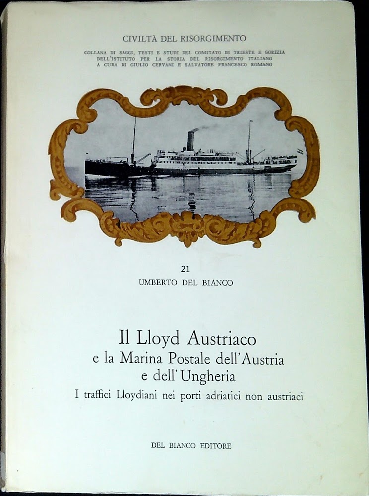 Il Lloyd Austriaco E La Marina Postale Dell'austria E Dell'ungheria. …