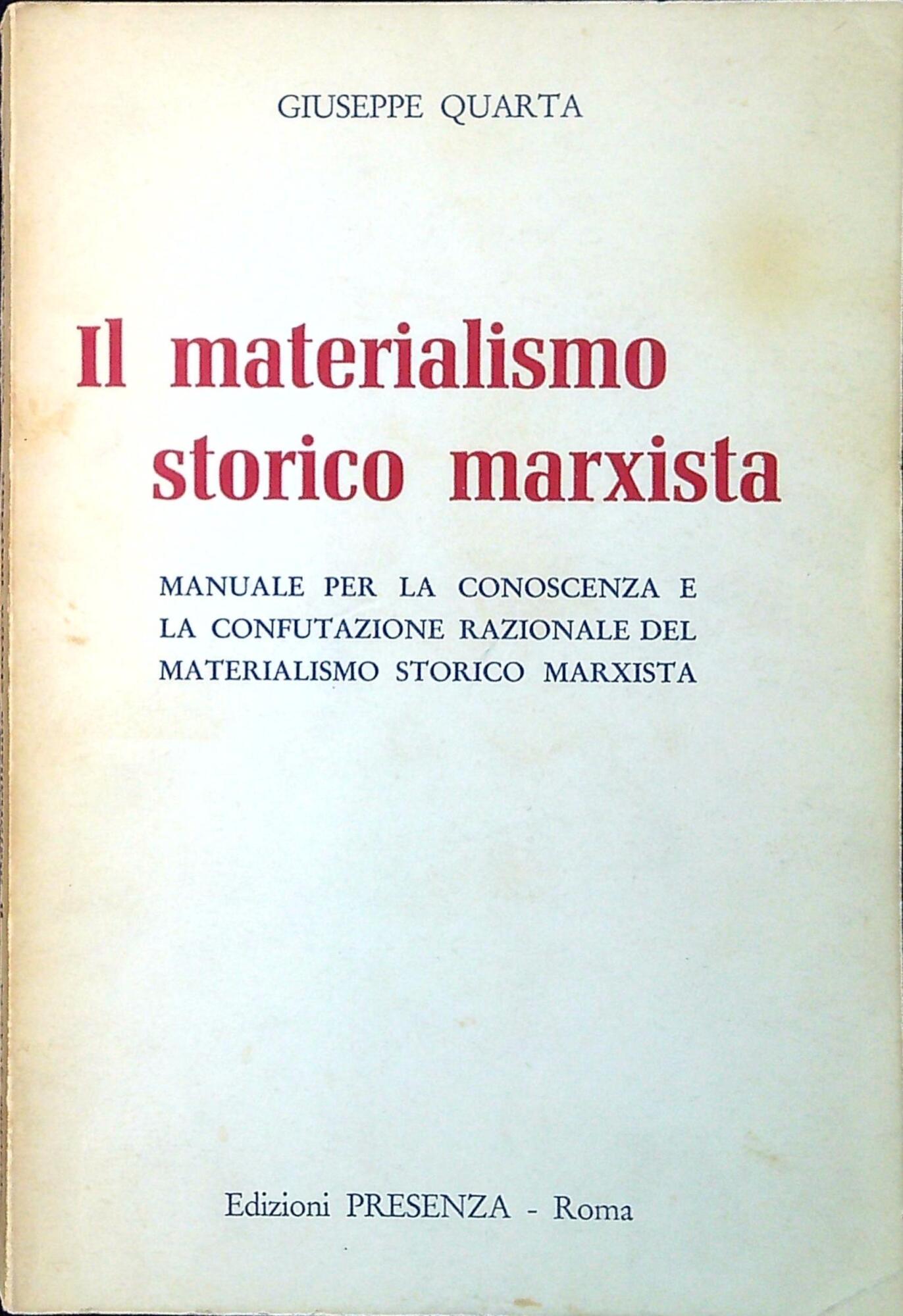 Il materialismo storico marxista : manuale per la conoscenza e …