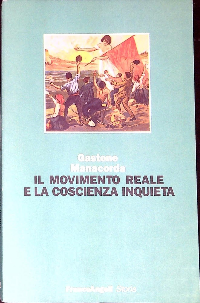 Il movimento reale e la coscienza inquieta