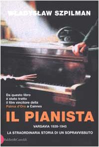 Il pianista. Varsavia 1939-1945. La straordinaria storia di un sopravvissuto