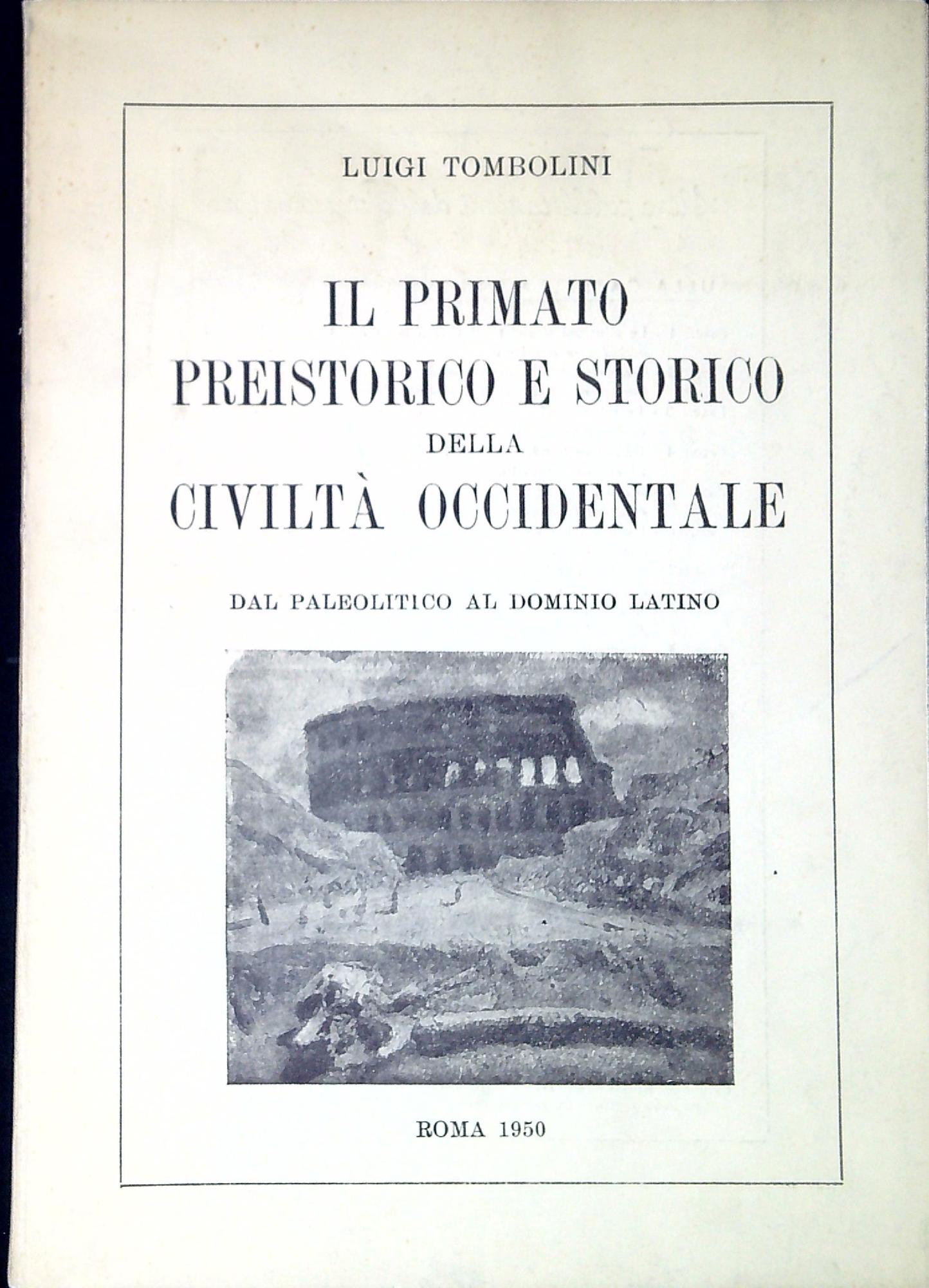 Il primato preistorico e storico della civiltà occidentale. Dal paleolitico …