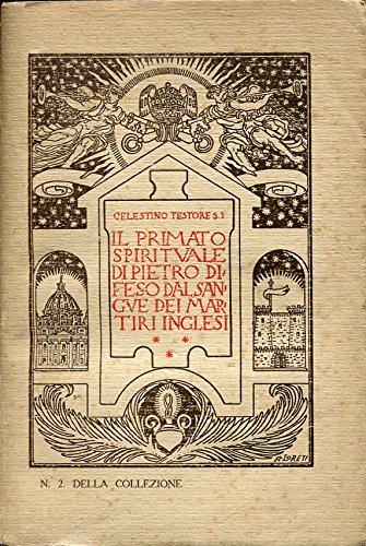 Il Primato Spirituale Di Pietro Difeso Dal Sangue Dei Martiri …