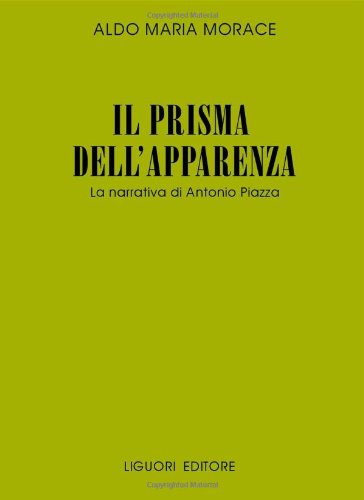 Il prisma dell'apparenza. La narrativa di Antonio Piazza