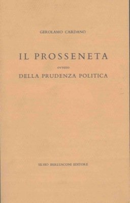 Il prosseneta, ovvero Della prudenza politica