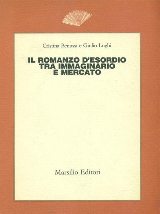 Il romanzo d'esordio tra immaginario e mercato