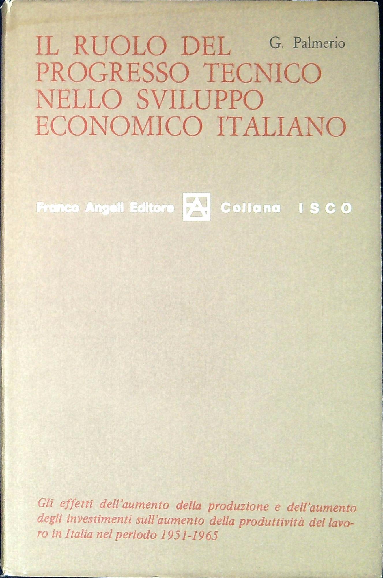 Il ruolo del progresso tecnico nello sviluppo economico italiano : …