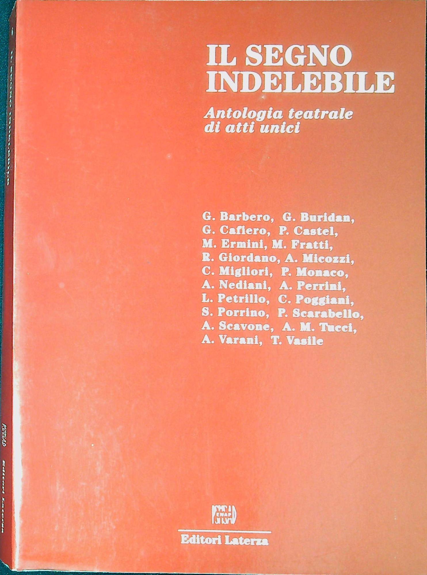Il segno indelebile : antologia di atti unici degli autori …