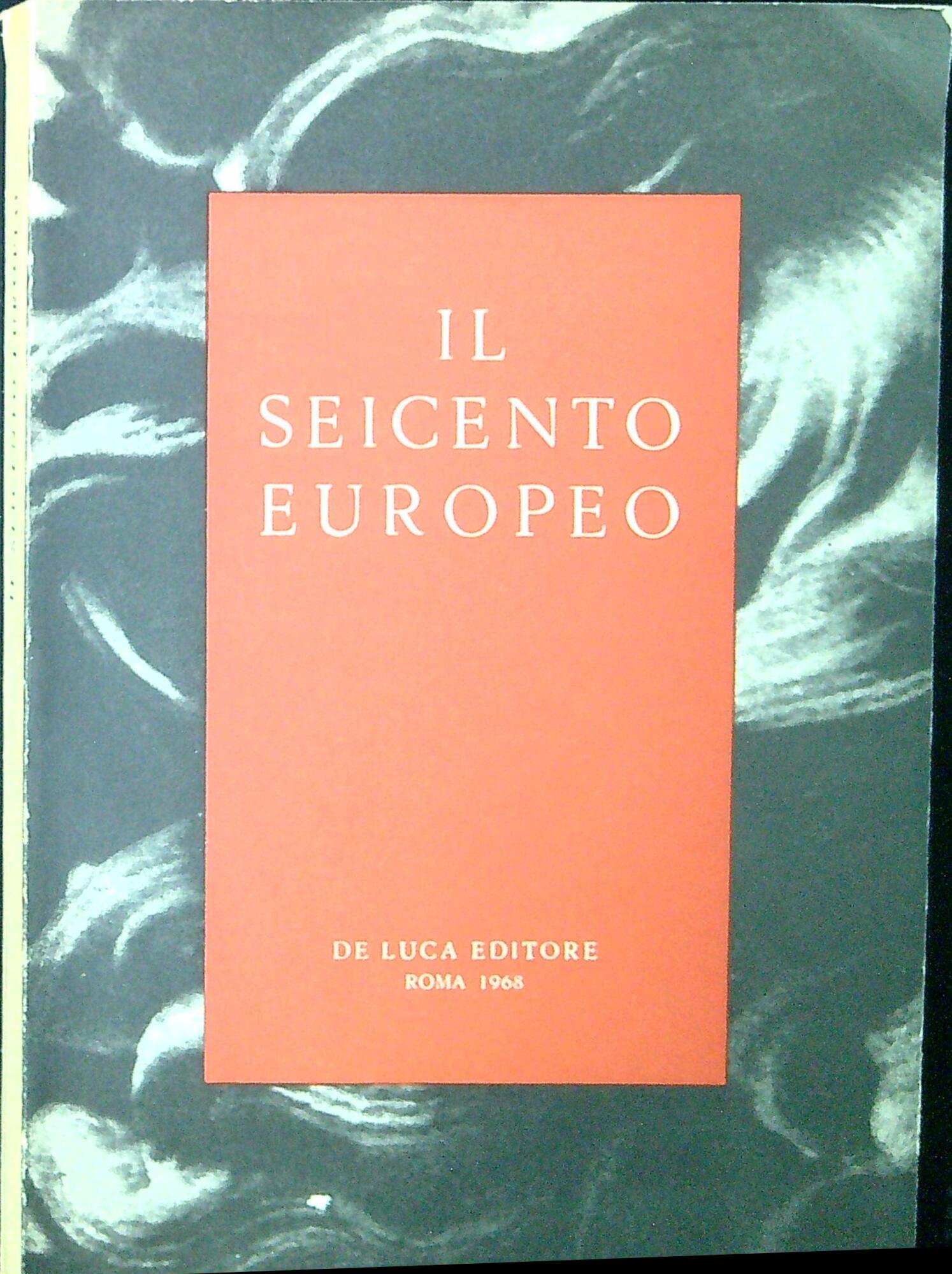 Il Seicento europeo : realismo, classicismo, barocco