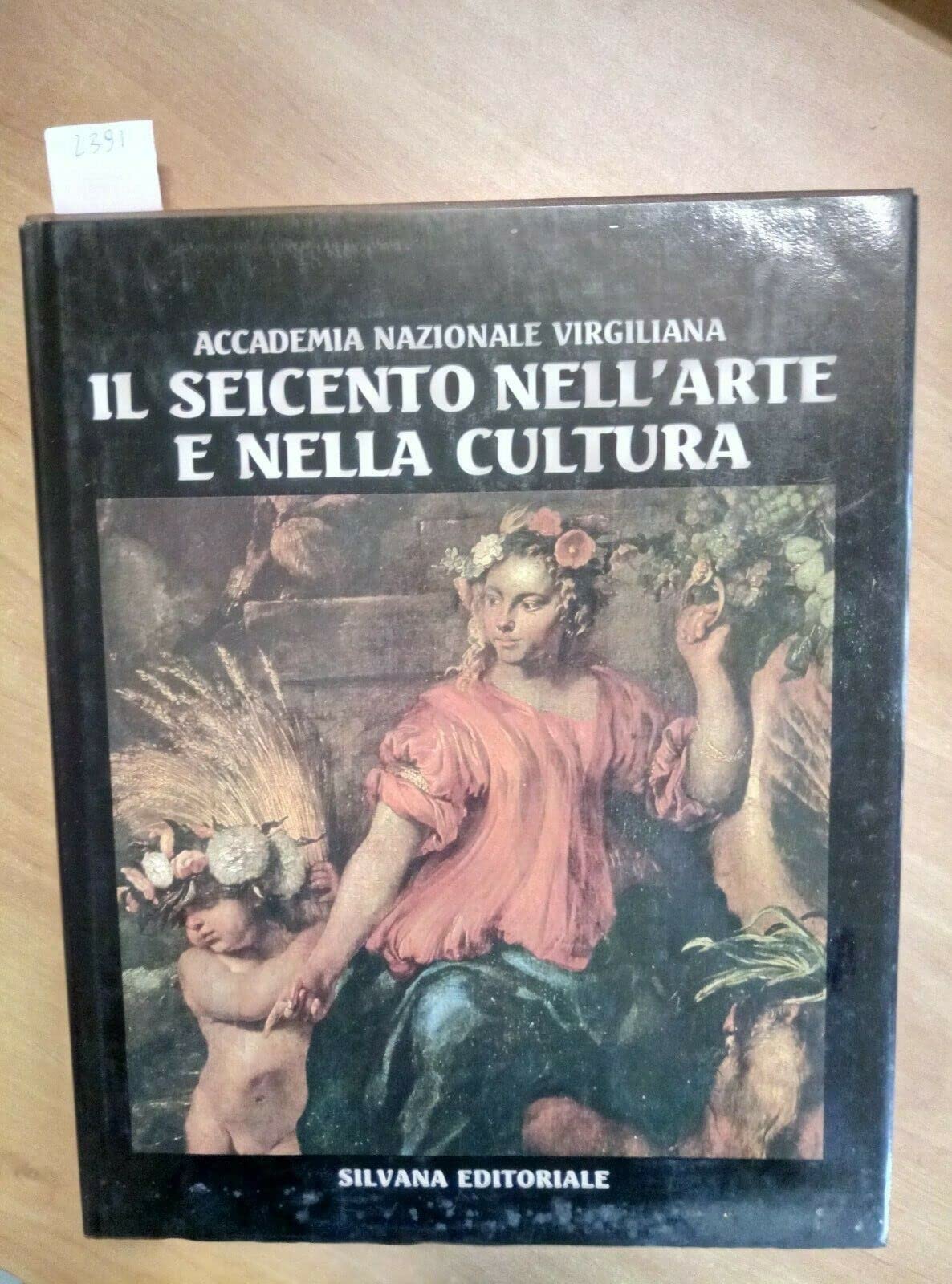 Il seicento nell'arte e nella cultura con riferimento a Mantova