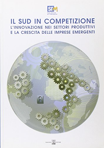 Il sud in competizione. L'innovazione nei settori produttivi e la …