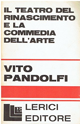 Il teatro del Rinascimento e la Commedia dell'Arte