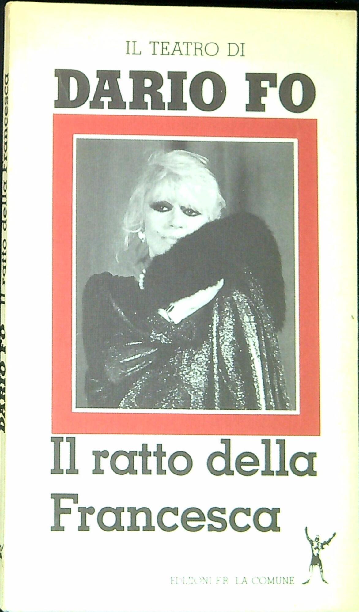il teatro di Dario Fo: Il ratto della Francesca