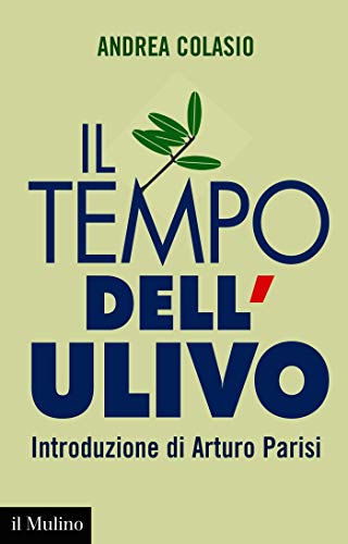 Il tempo dell'Ulivo (Il Mulino)