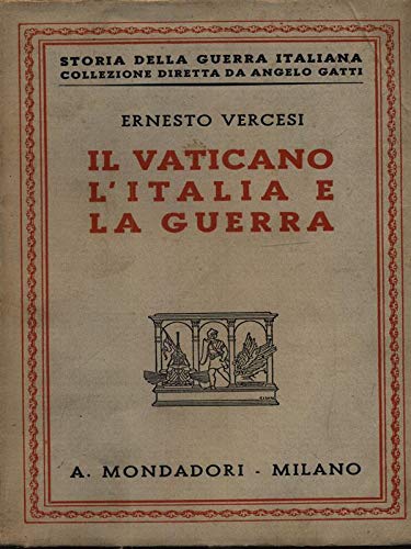 Il Vaticano, l'Italia e la guerra.