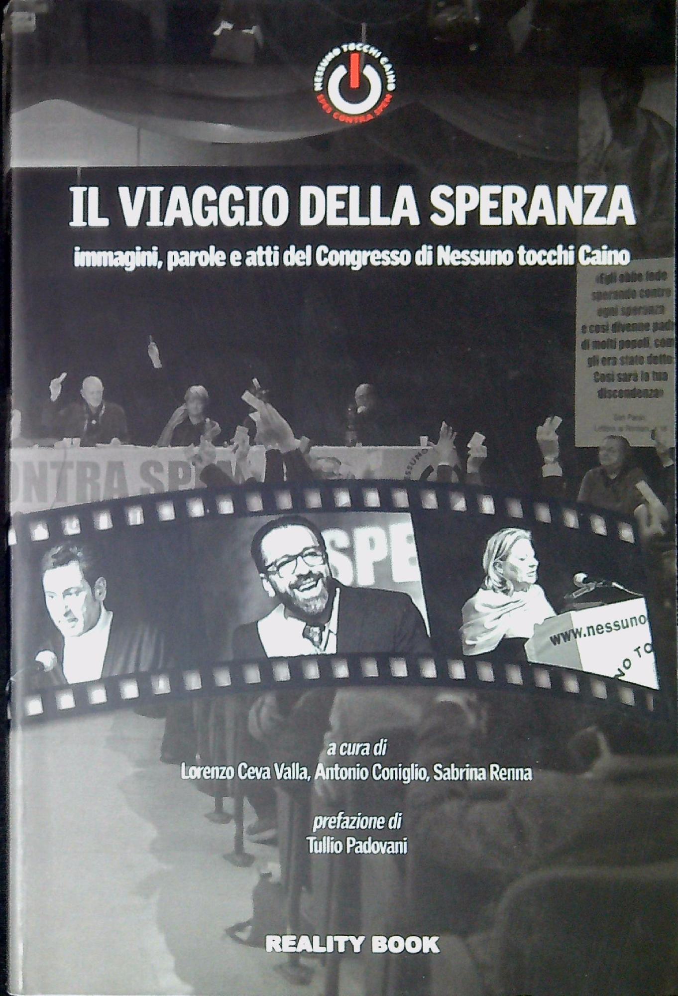 Il viaggio della speranza. Immagini, parole e atti del Congresso …