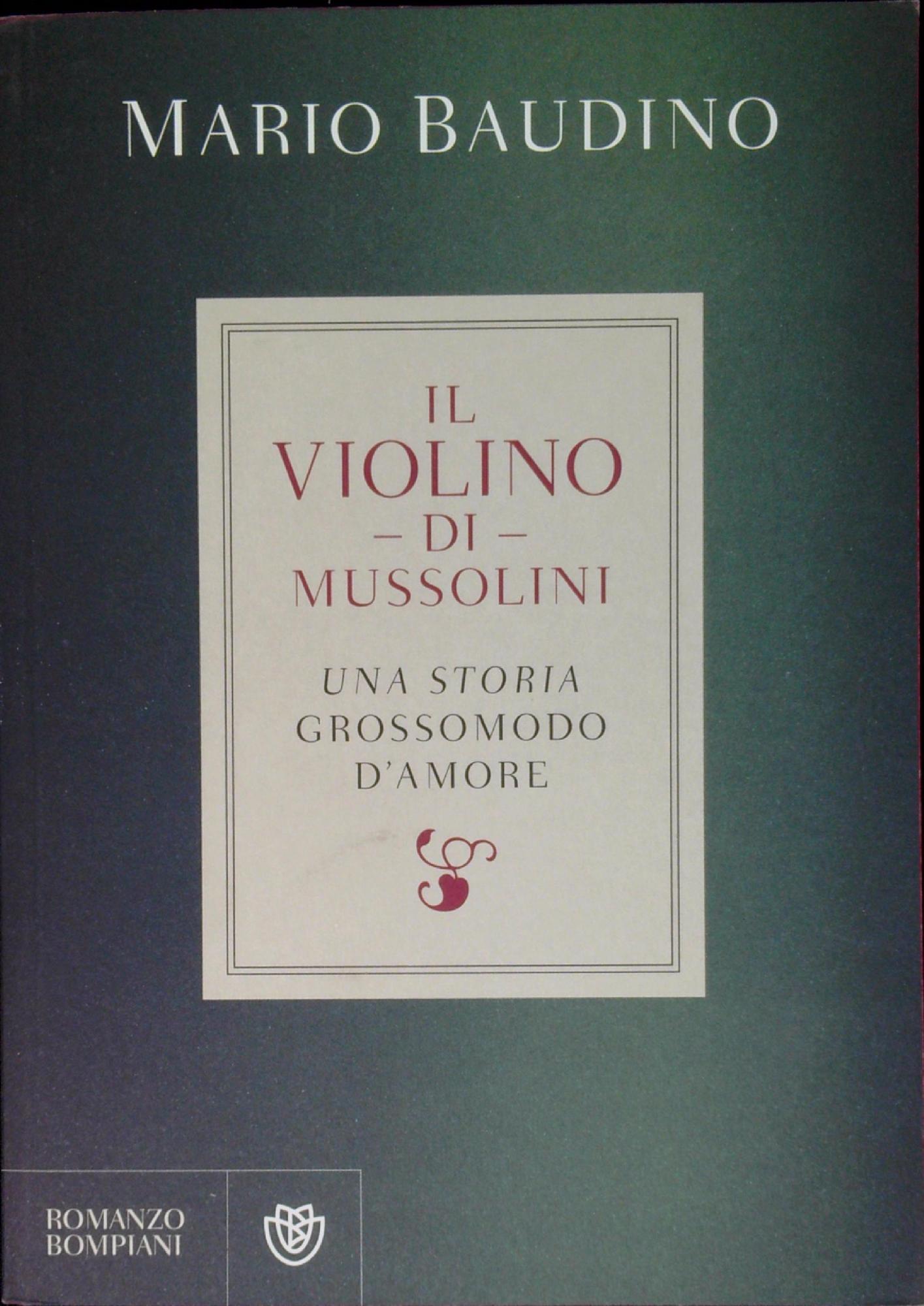Il violino di Mussolini: una storia grossomodo d'amore