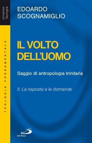 Il volto dell'uomo. Saggio di antropologia trinitaria: 2